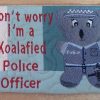 Koalafied Police cup coaster - ITHWL
